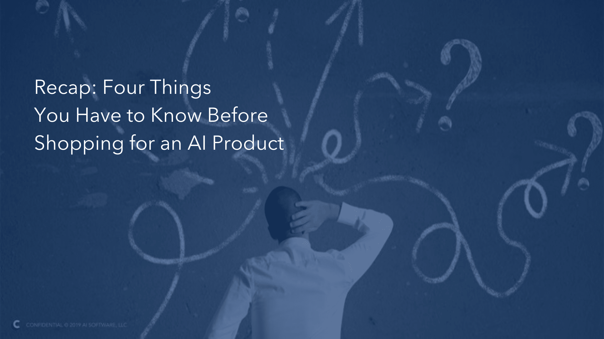 Recap: Four Things You Have to Know Before Shopping for an AI Product
