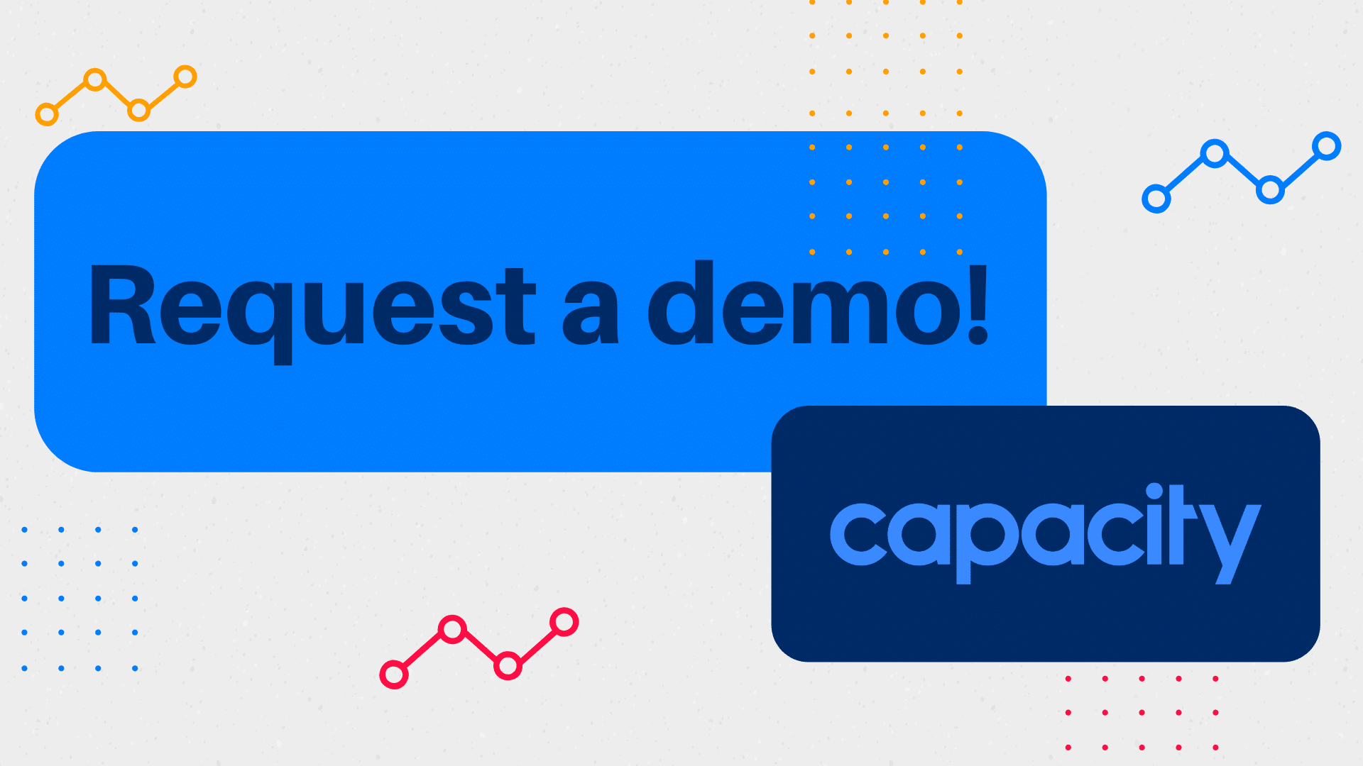 Request a demo - Capacity