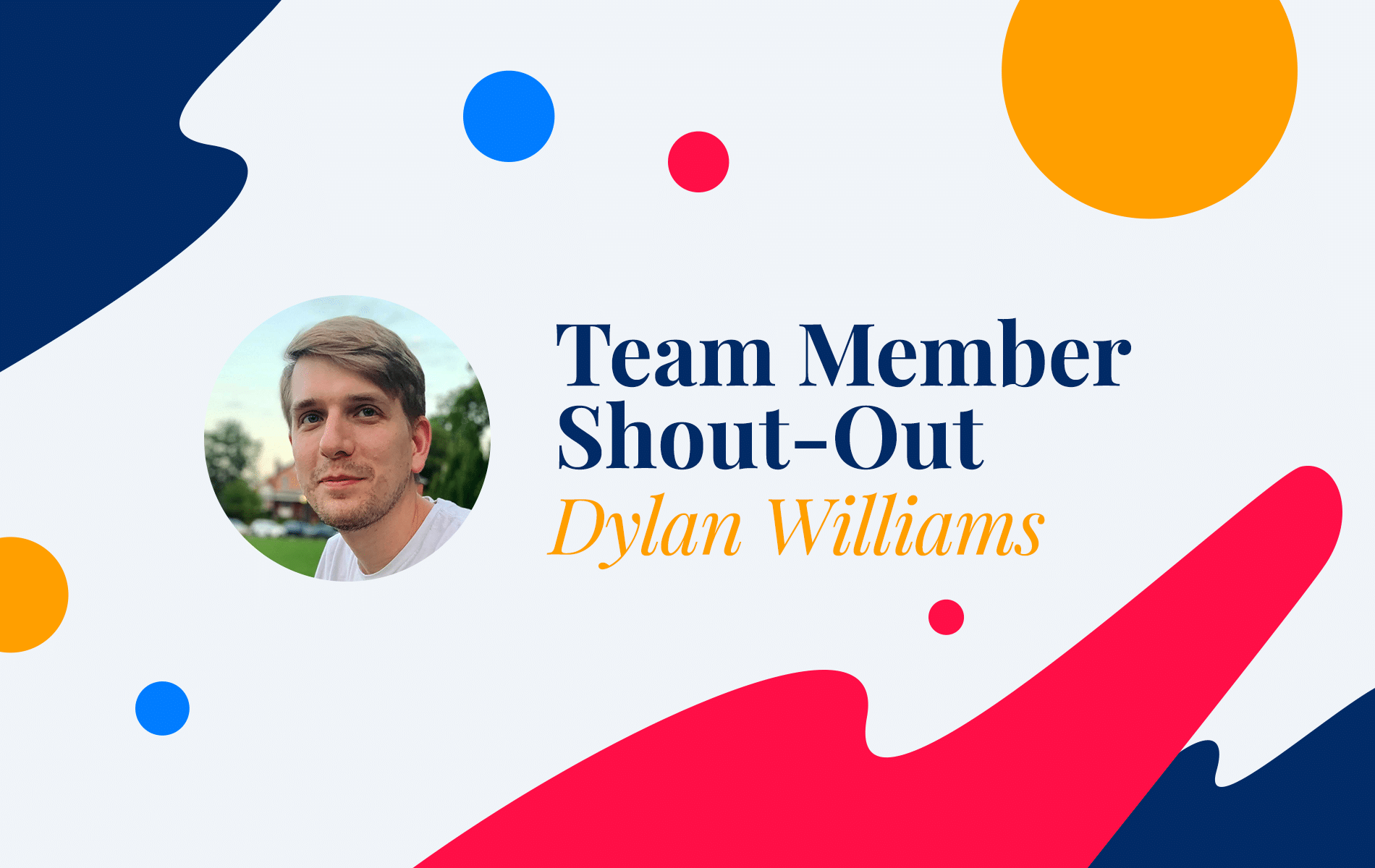 Team Member Shout-Out: Dylan Williams