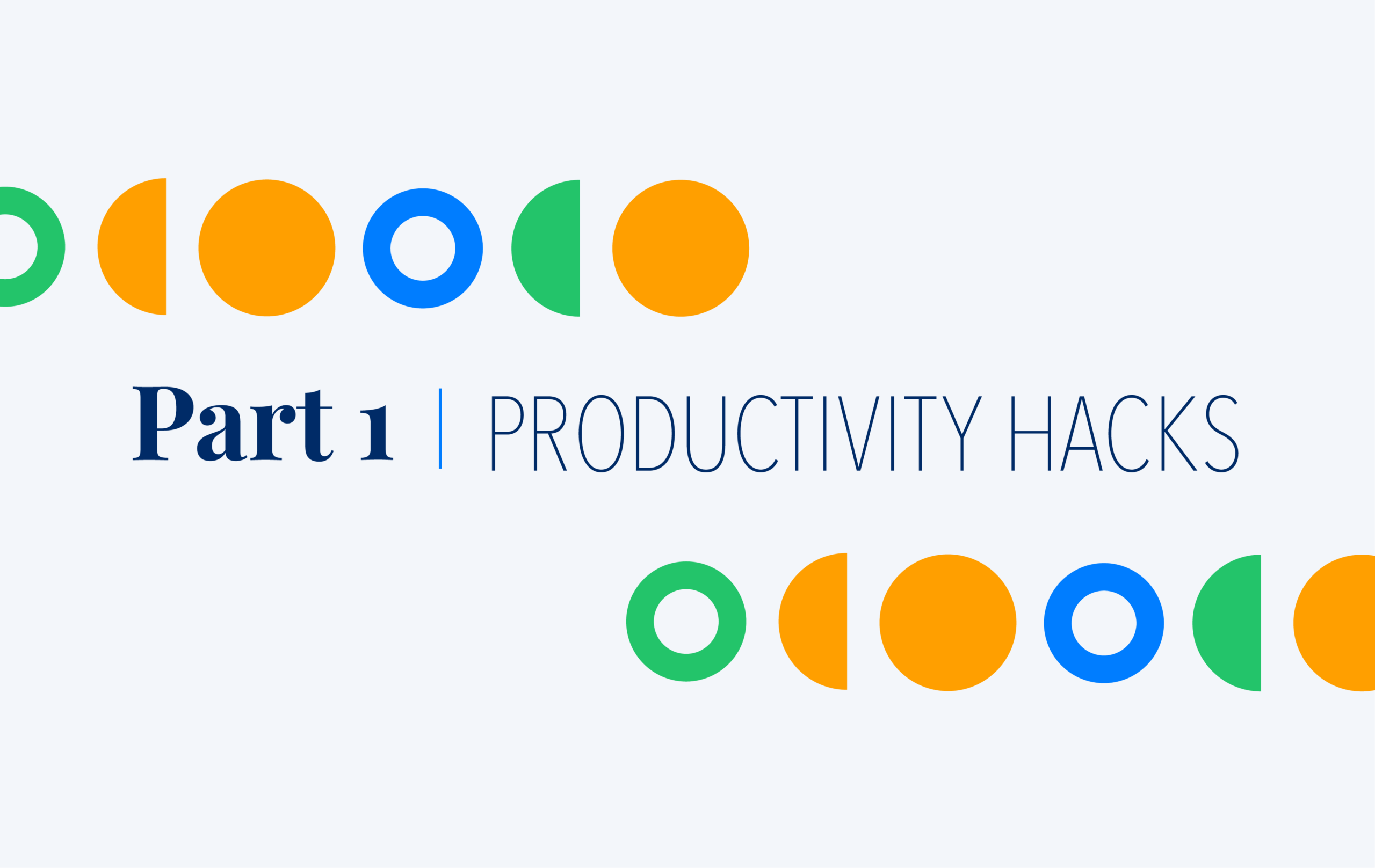 Part 1 of Productivity Hacks: 8 Ways to Improve Your Time Management and Meetings