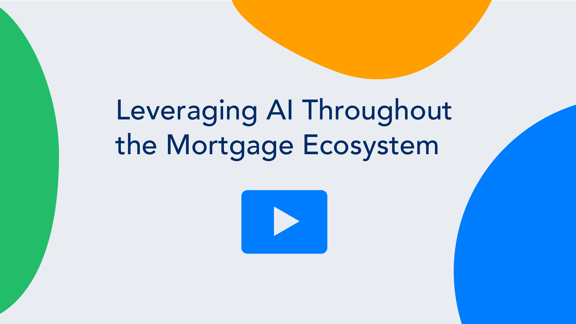 Leveraging AI Throughout the Mortgage Ecosystem