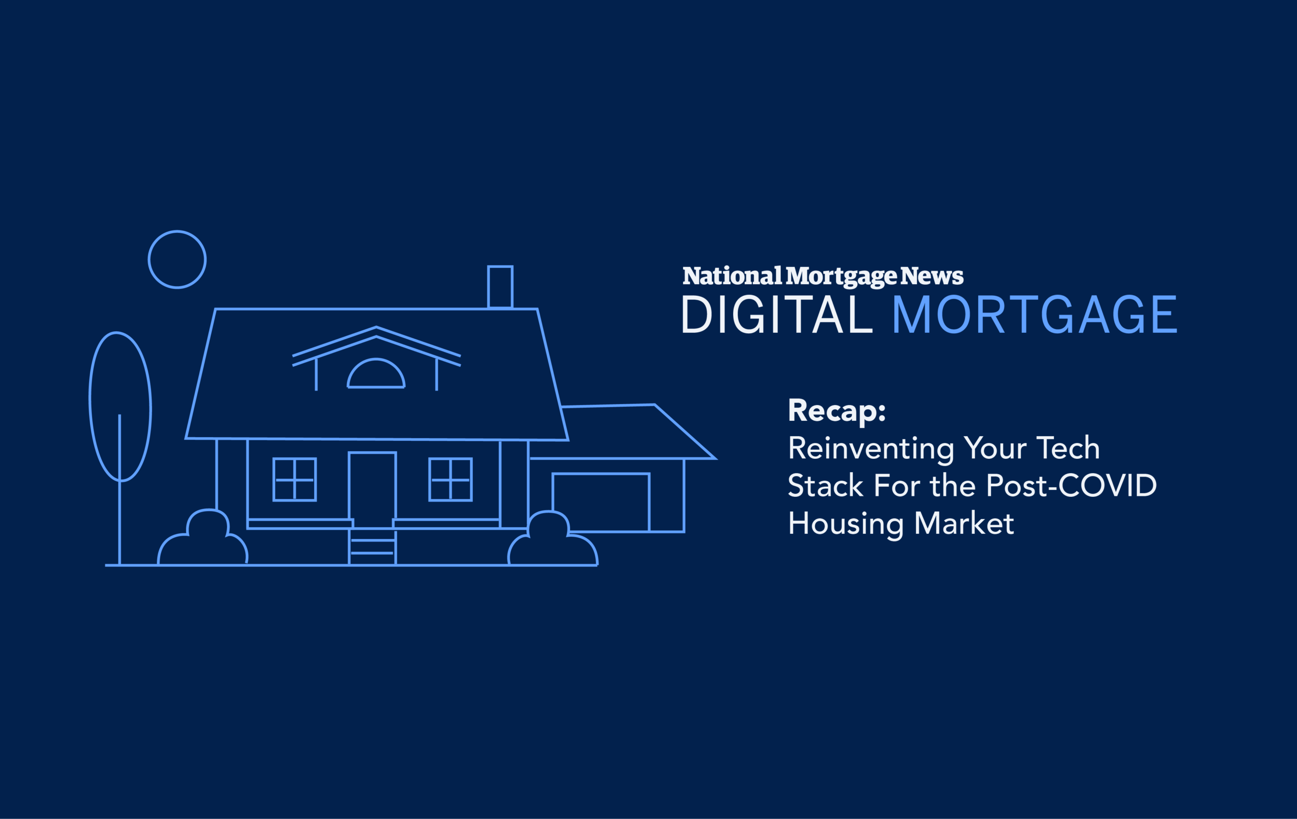 Recap of Digital Mortgage 2020: Reinventing your tech stack