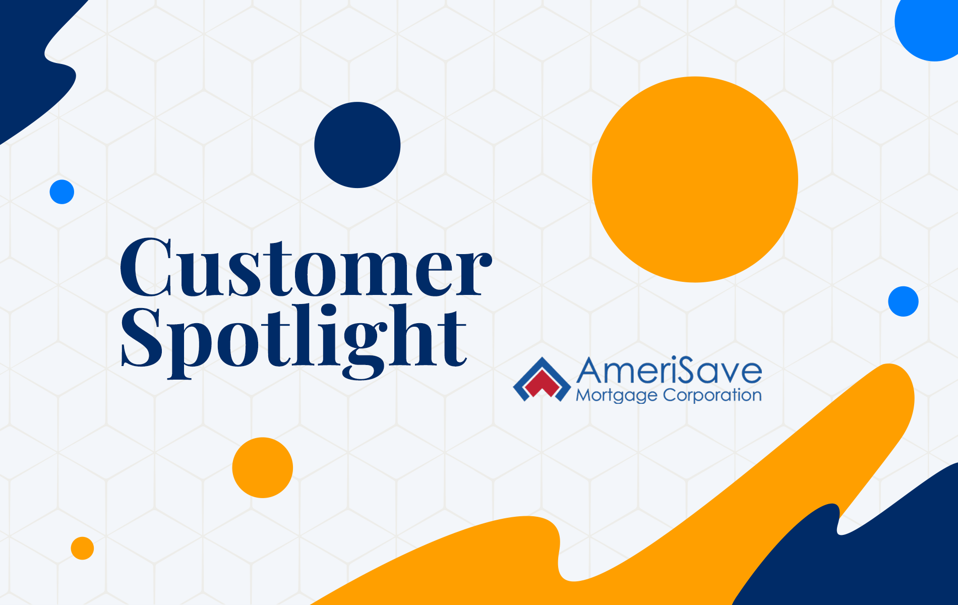 Customer Spotlight with AmeriSave