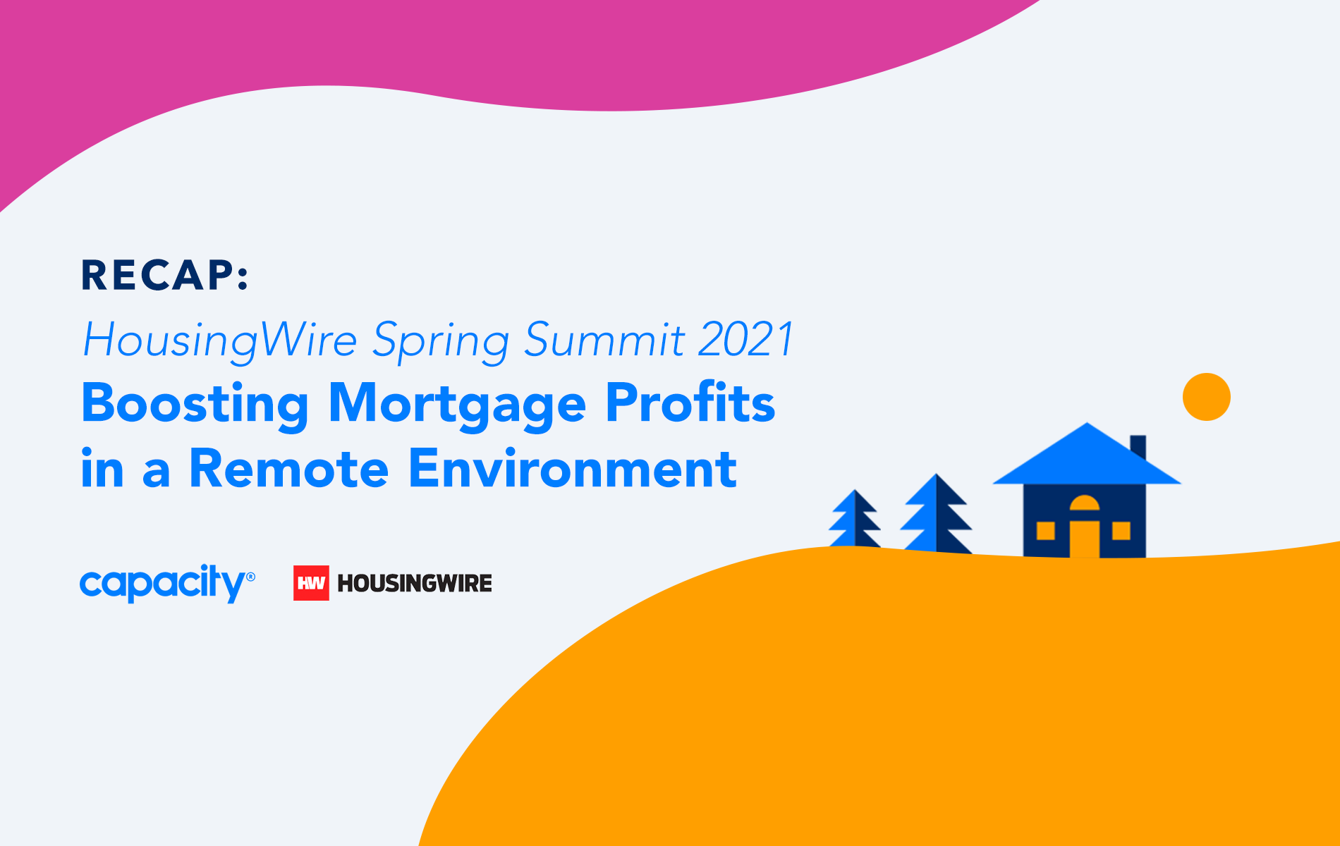Recap: Boosting Mortgage Profits in a Remote Environment