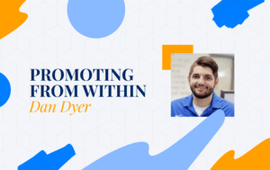Promoting From Within: Dan Dyer