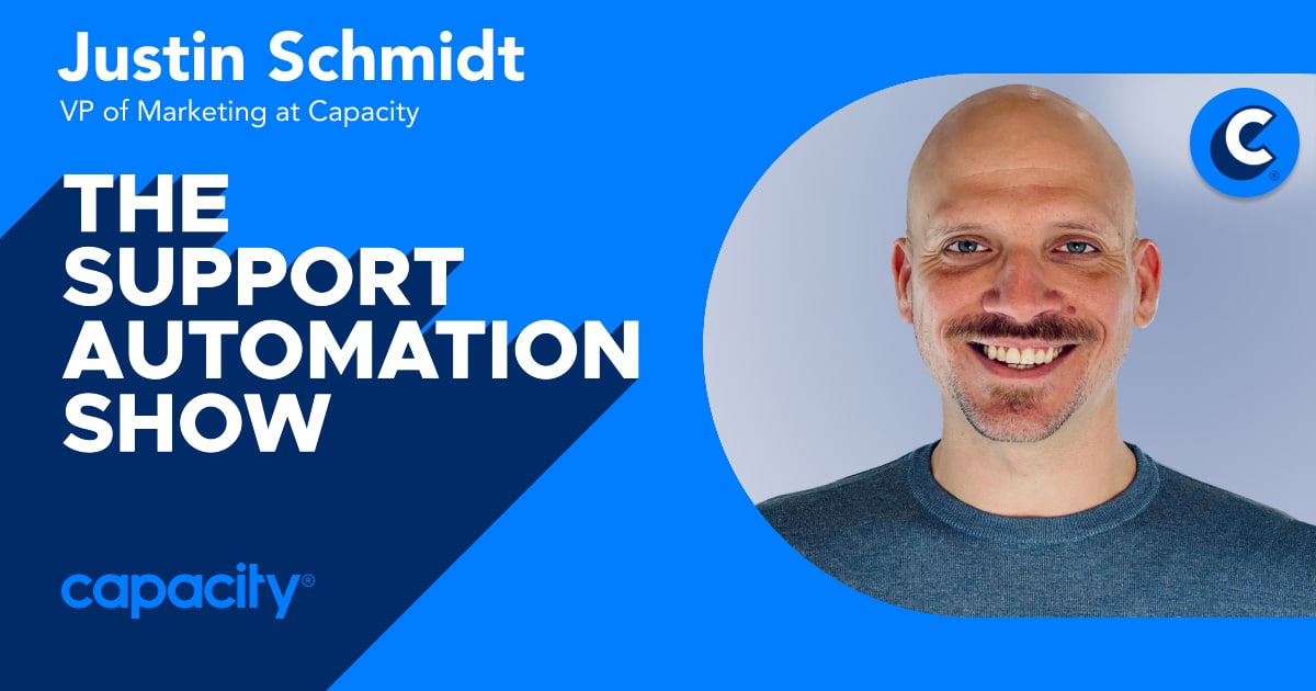 The Support Automation Show - Justin Schmidt