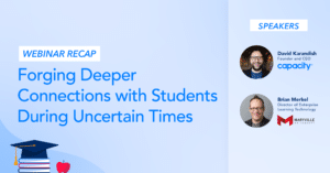 Recap: Forging Deeper Connections with Students During Uncertain Times