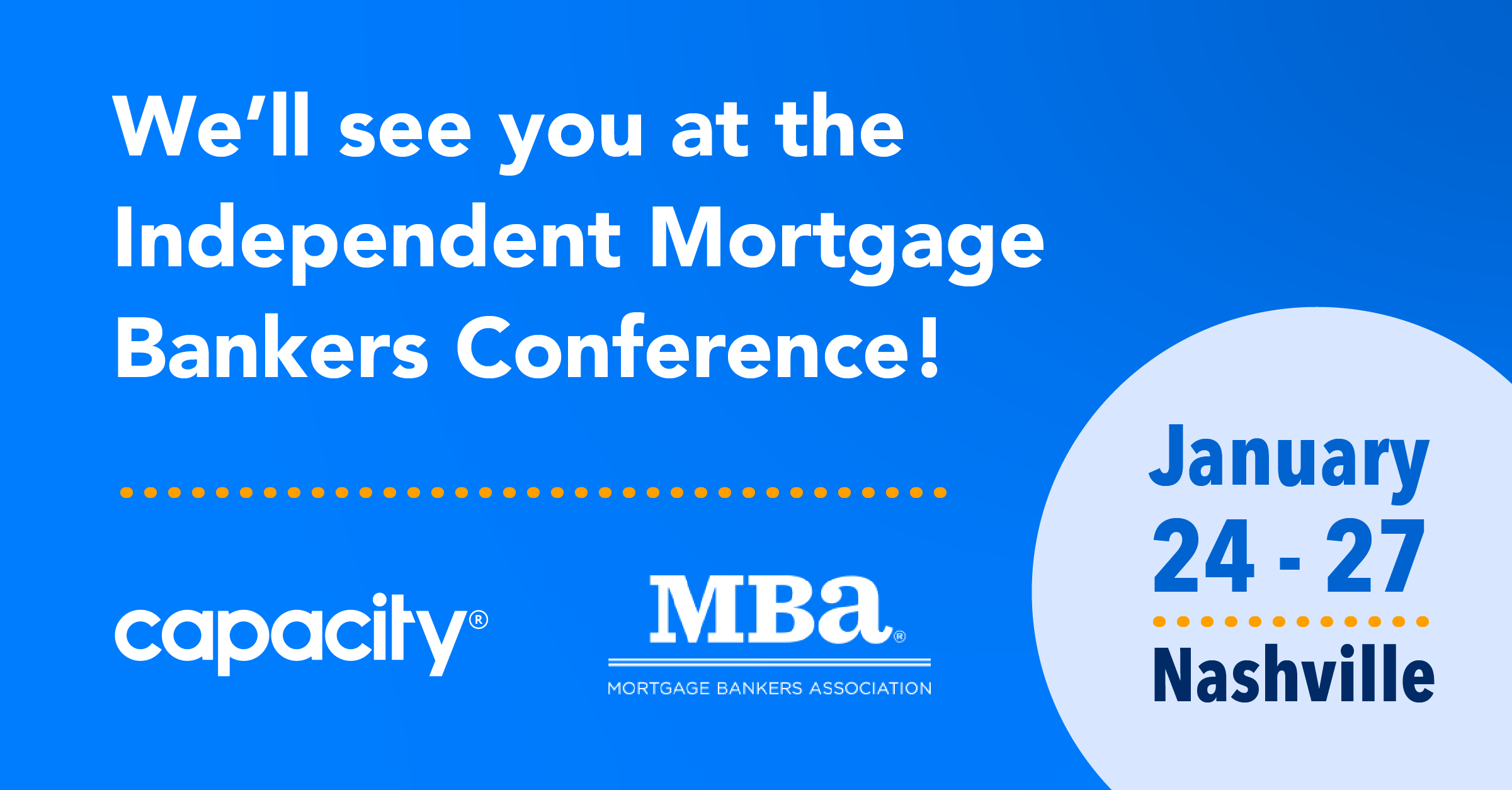 Independent Mortgage Bankers Conference Capacity