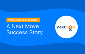 Automating Your Business: Next Move, Inc. Success Story