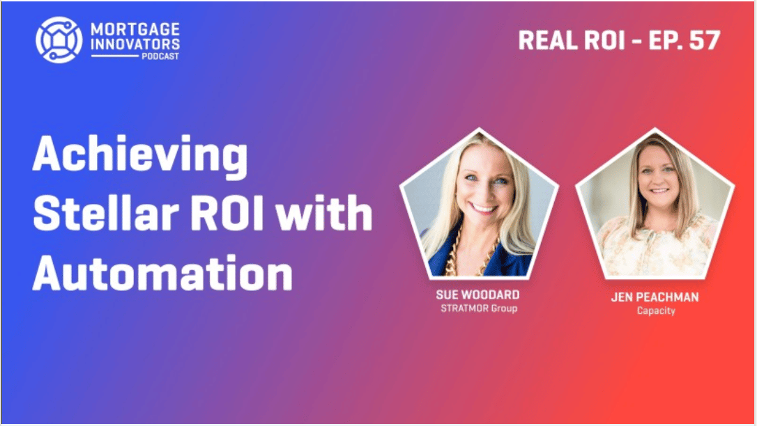 Mortgage Innovators Podcast: Achieving Stellar ROI with Automation