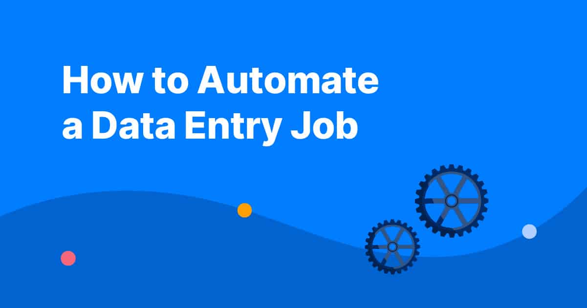 How to Automate a Data Entry Job Header image