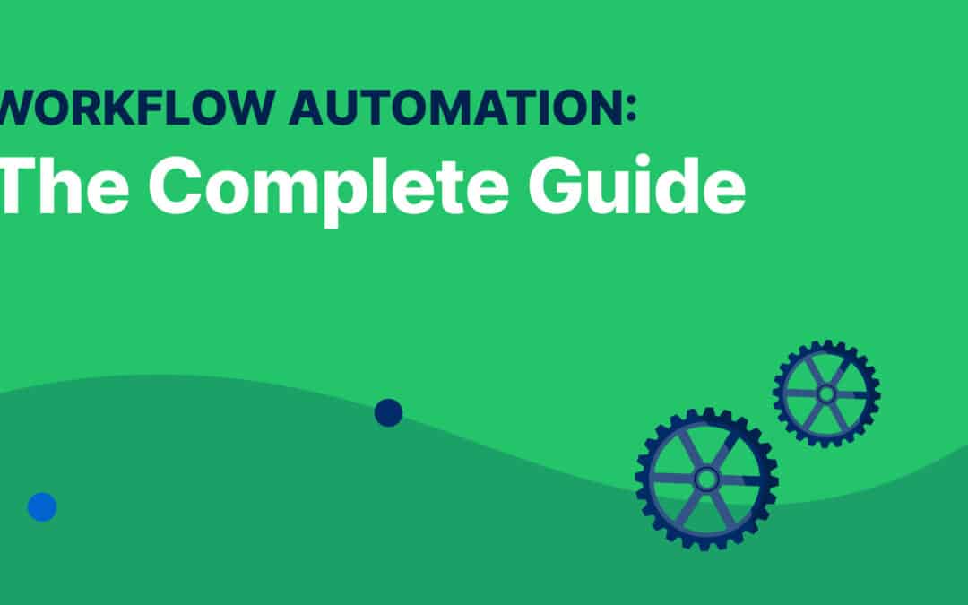 Workflow Automation: The Complete Guide (2023)