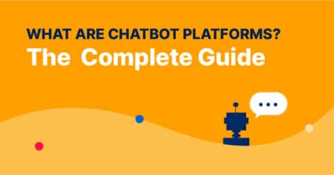 What are Chatbot Platforms: The Complete Guide - Capacity