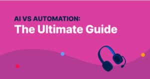 AI vs Automation: The Ultimate Guide
