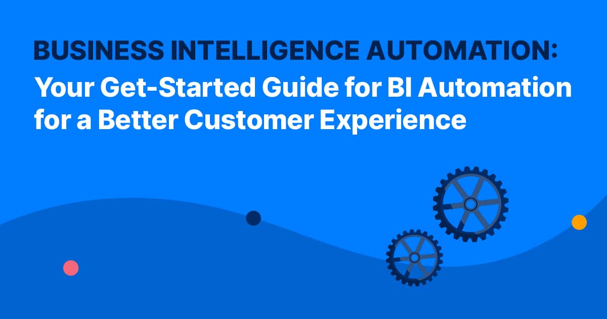 Your How-To Guide on Business Intelligence Automation - Capacity