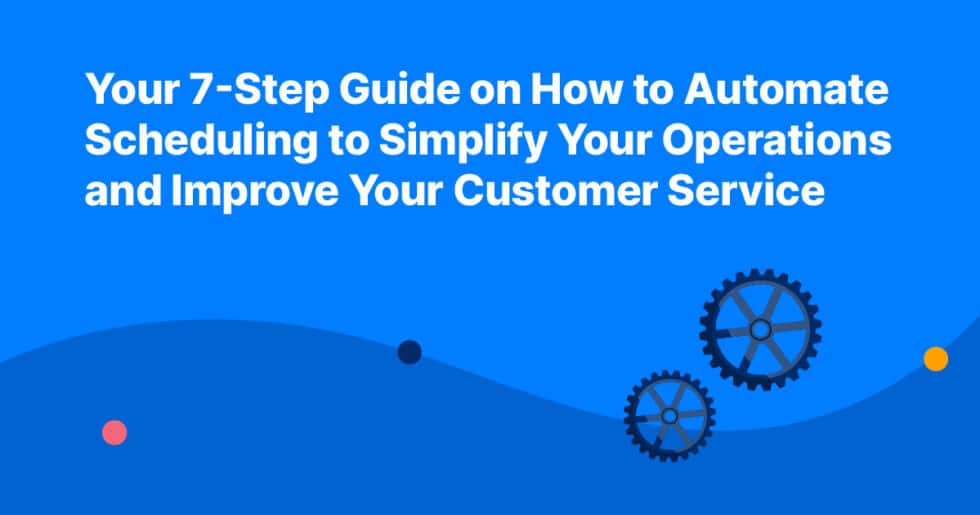 how-to-automate-scheduling-in-7-steps-capacity