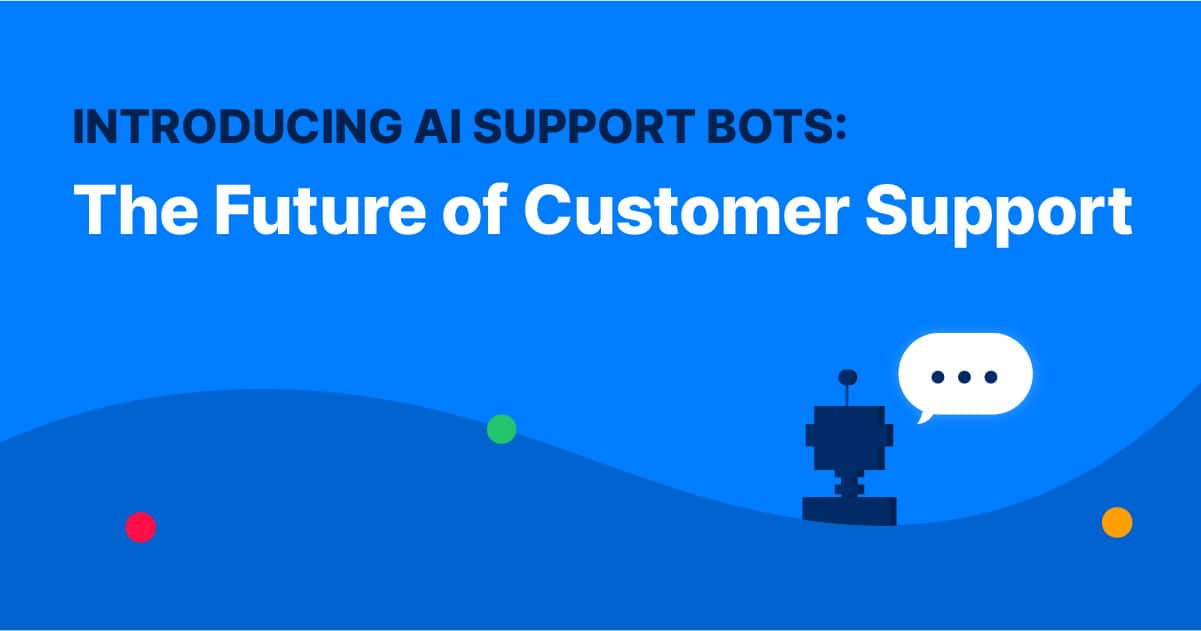 Introducing AI Support Bots: The Future of Customer Support 
