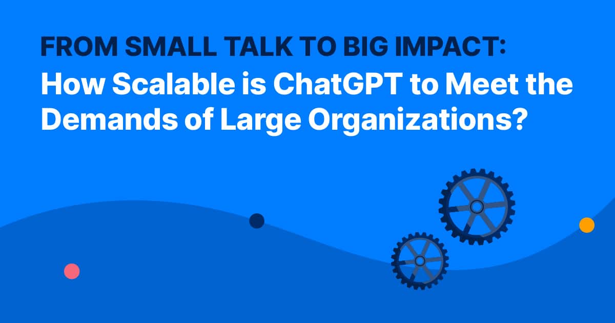 How scalable is ChatGPT for large organizations header image.