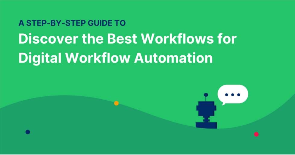 A Step-by-step Guide To Discover The Best Workflows For Digital 