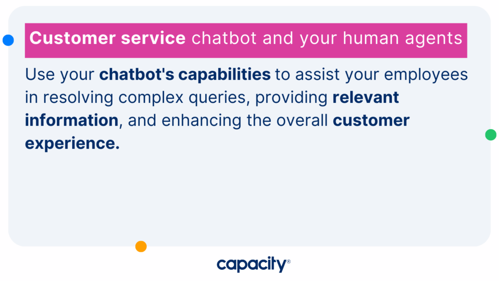 Ensuring collaboration between your customer service chatbot and your human agents