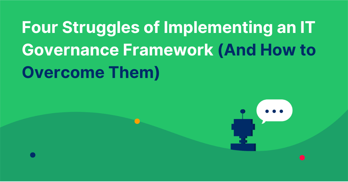 Four Struggles of Implementing an IT Governance Framework