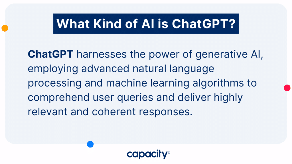 What Kind of AI is ChatGPT? (And is it Safe?) - Capacity