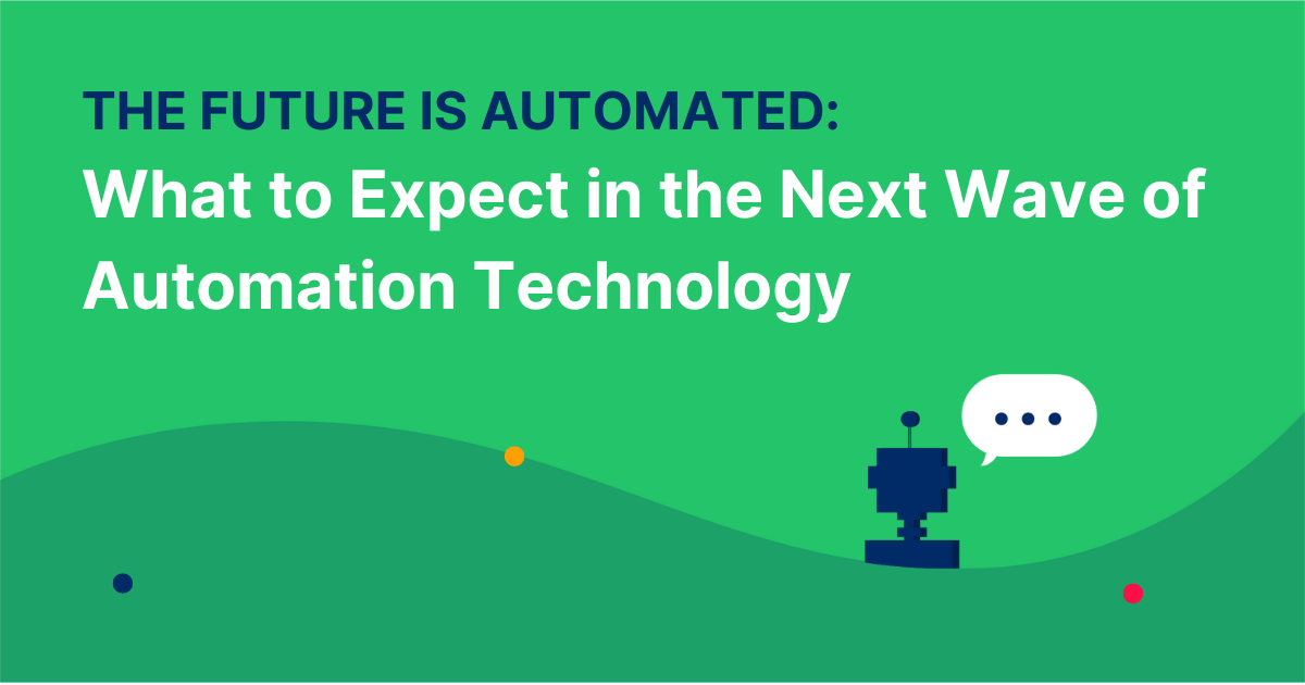 What to Expect in the Next Wave of Automation Technology