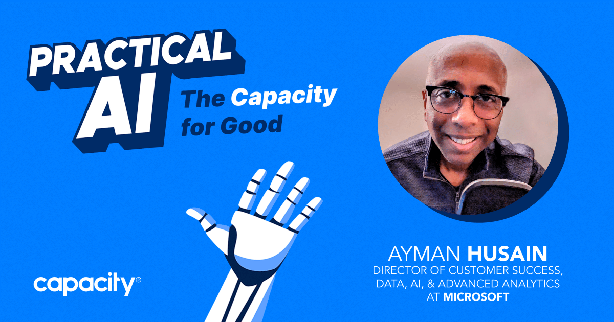 Title Image for Practical AI: The Capacity for Good Episode 1 with Ayman Husain