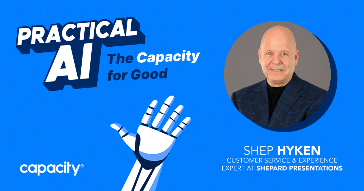 Title Image for Practical AI: The Capacity for Good Podcast with Shep Hyken.
