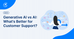 Generative AI vs AI: What’s Better for Customer Support?