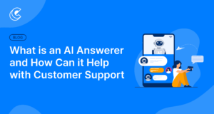 What is an AI Answerer and How Can it Help with Customer Support?