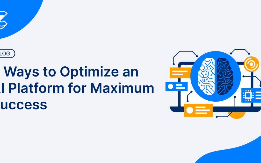 3 Ways to Optimize an AI Platform for Maximum Success