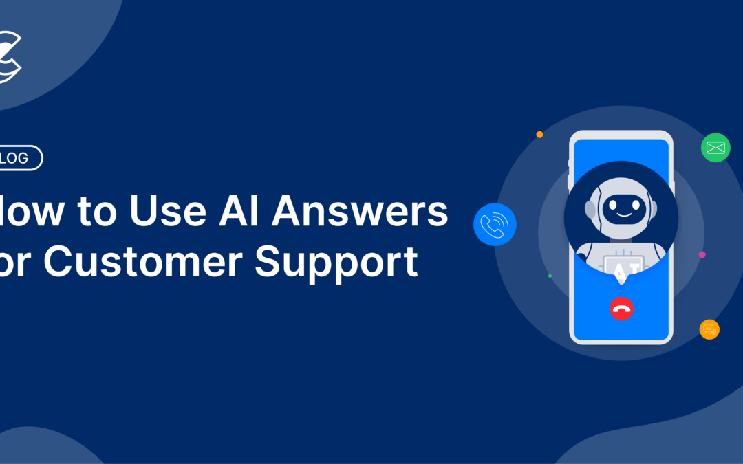 How to Use AI Answers for Customer Support