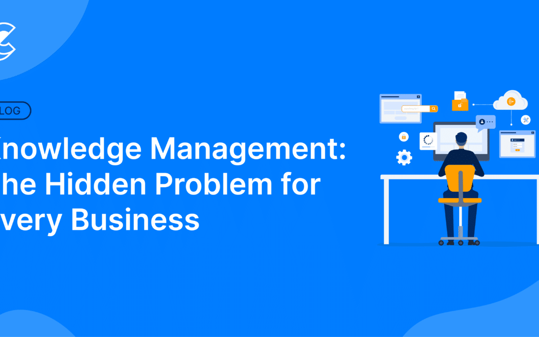 Knowledge Management: The Hidden Problem for Every Business