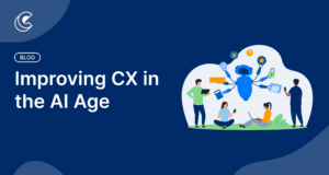 Improving CX in the AI Age