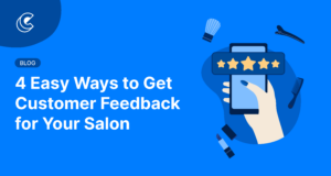 4 Easy Ways to Get Customer Feedback for Your Salon