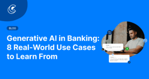 Generative AI in Banking: 8 Real-World Use Cases to Learn From