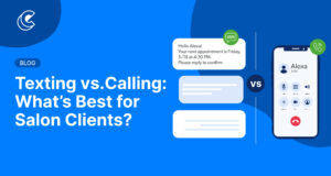 Texting vs. Calling: What’s Best for Your Salon Clients?