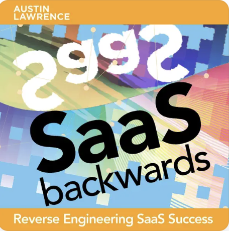 SaaS Backwards Episode 183 – What $100M SaaS Companies Do Differently